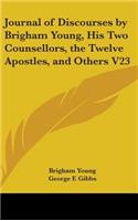 Journal of Discourses by Brigham Young, His Two Counsellors, the Twelve Apostles, and Others V23