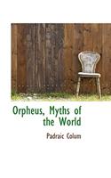 Orpheus, Myths of the World