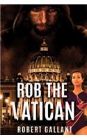 Rob the Vatican