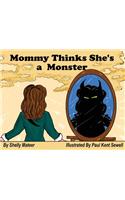 Mommy Thinks She's a Monster
