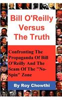 Bill O'Reilly Versus the Truth