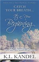 Catch Your Breath... It's A New Beginning