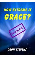 How Extreme is Grace?