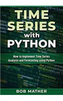 Time Series with Python: How to Implement Time Series Analysis and Forecasting Using Python