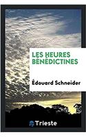 LES HEURES B N DICTINES