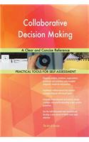 Collaborative Decision Making A Clear and Concise Reference