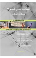 Operating-system-level virtualization A Complete Guide