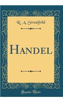Handel (Classic Reprint)