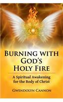 Burning with God's Holy Fire