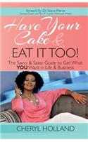 Have Your Cake and Eat It Too!