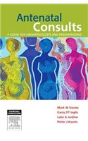 Antenatal Consults: A Guide for Neonatologists and Paediatricians