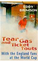 Tear Gas and Ticket Touts