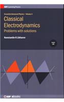 Classical Electrodynamics: Problems with solutions