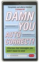 Damn You, Autocorrect!