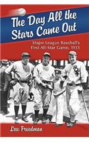 The Day All the Stars Came Out: Major League Baseball's First All-Star Game, 1933(English)