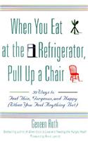 When You Eat at the Refrigerator, Pull Up a Chair