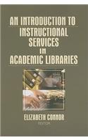 An Introduction to Instructional Services in Academic Libraries