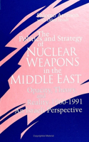 Politics and Strategy of Nuclear Weapons in the Middle East