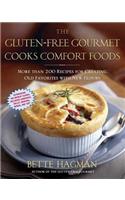Gluten-Free Gourmet Cooks Comfort Foods: Creating Old Favorites with the New Flours