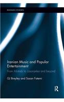 Iranian Music and Popular Entertainment