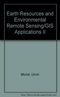 Earth Resources and Environmental Remote Sensing/ GIS Applications II