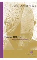 Thinking Difference: Critics in Conversation(Perspectives in Continental Philosophy)