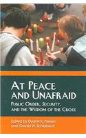 At Peace and Unafraid: Public Order, Security, and the Wisdom of the Cross