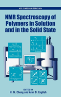 NMR Spectroscopy of Polymers in Solution and in the Solid State