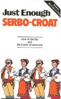 Just Enough Serbo-Croatian