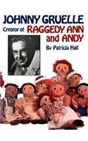 Johnny Gruelle, Creator of Raggedy Ann and Andy