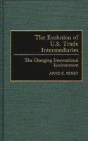 The Evolution of U.S. Trade Intermediaries