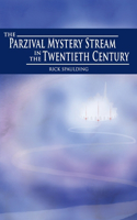 Parzival Mystery Stream in the Twentieth Century
