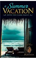 A Summer Vacation with the Clark Family
