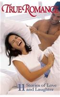 True Romance Eleven Stories of Love and Laughter