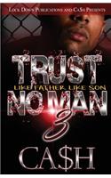 Trust No Man 3