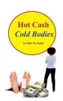 Hot Cash, Cold Bodies