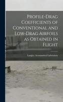 Profile-drag Coefficients of Conventional and Low-drag Airfoils as Obtained in Flight