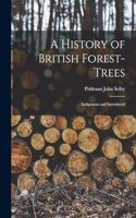 History of British Forest-Trees