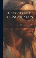 Doctrine of the Incarnation; Volume II