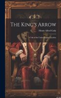 King's Arrow: A Tale of the United Empire Loyalists