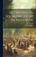 Les origines du socialisme d'état en Allemagne