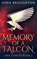 Memory Of A Falcon: Premium Large Print Hardcover Edition