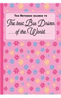 This Notebook Belongs To The Best Bus Driver Of The World