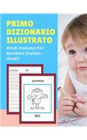 Primo Dizionario Illustrato Hindi Italiano Per Bambini (Italian - Hindi)