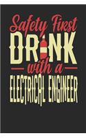 Safety First Drink With A Electrical Engineer: Electrical Engineer Notebook Electrical Engineer Journal 110 SKETCH Paper Pages 6 x 9 Handlettering Logbook