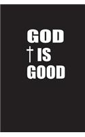 God is good: Christian 6x9 100 blank lined church journal notebook