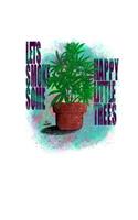 Lets Smoke Some Happy Little Trees