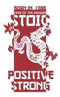 Born In 1988 Year Of The Dragon Stoic Positive Strong: Spirit Animal Horoscope Journal 6 x 9 in, 120 Pages