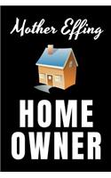 Mother Effing Home Owner