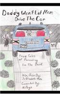 Daddy Won't Let Mom Drive the Car
